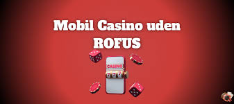 Casino Online Uden Rufus Hvorfor Spille Uden Begrænsninger